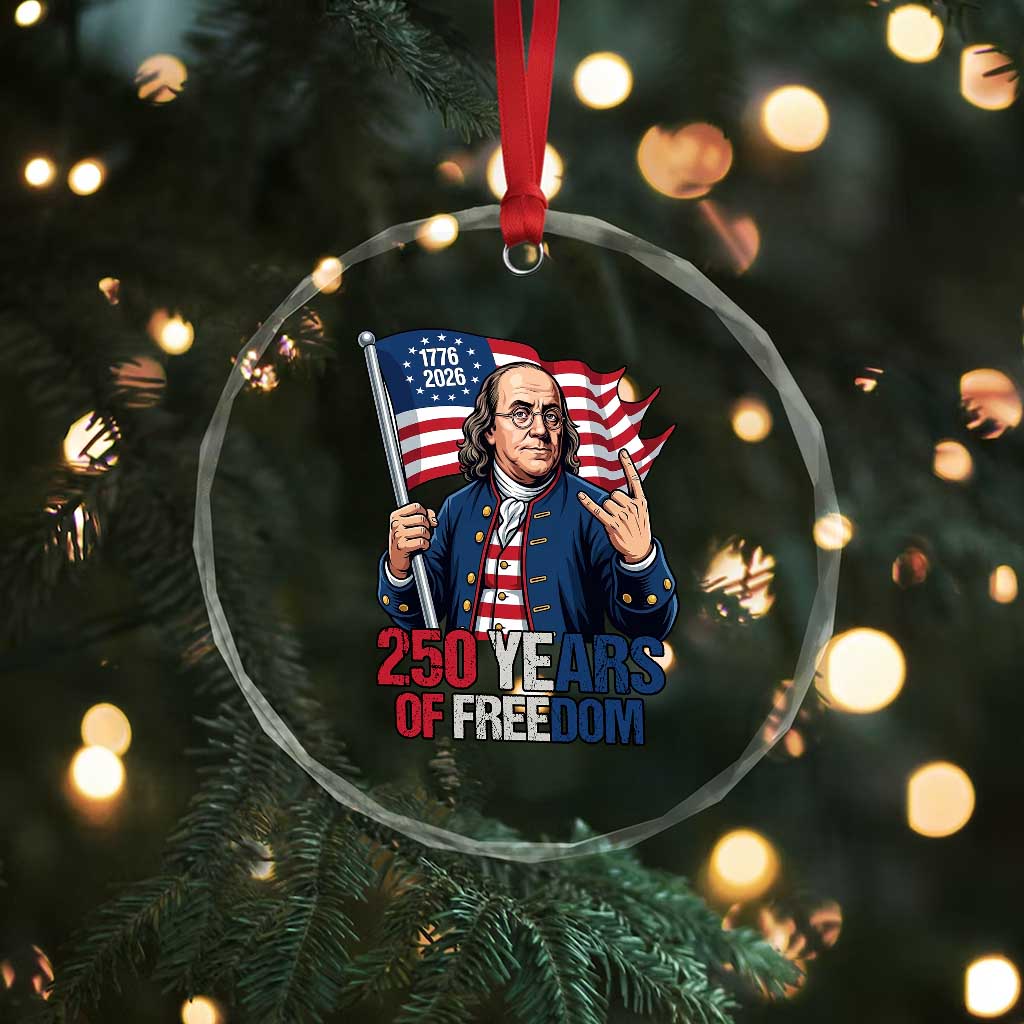 Patriotic Benjamin Franklin Crystal Glass Ornament 250 Years Of Freedom TS12 Print Your Wear
