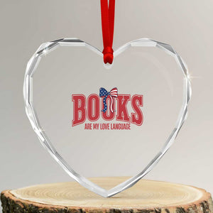 Patriotic Book Lover Gift Heart Crystal Glass Ornament Books Are My Love Language TS12 Transparent Glass 3'' Heart Print Your Wear