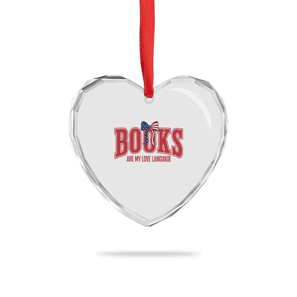 Patriotic Book Lover Gift Heart Crystal Glass Ornament Books Are My Love Language TS12 Print Your Wear