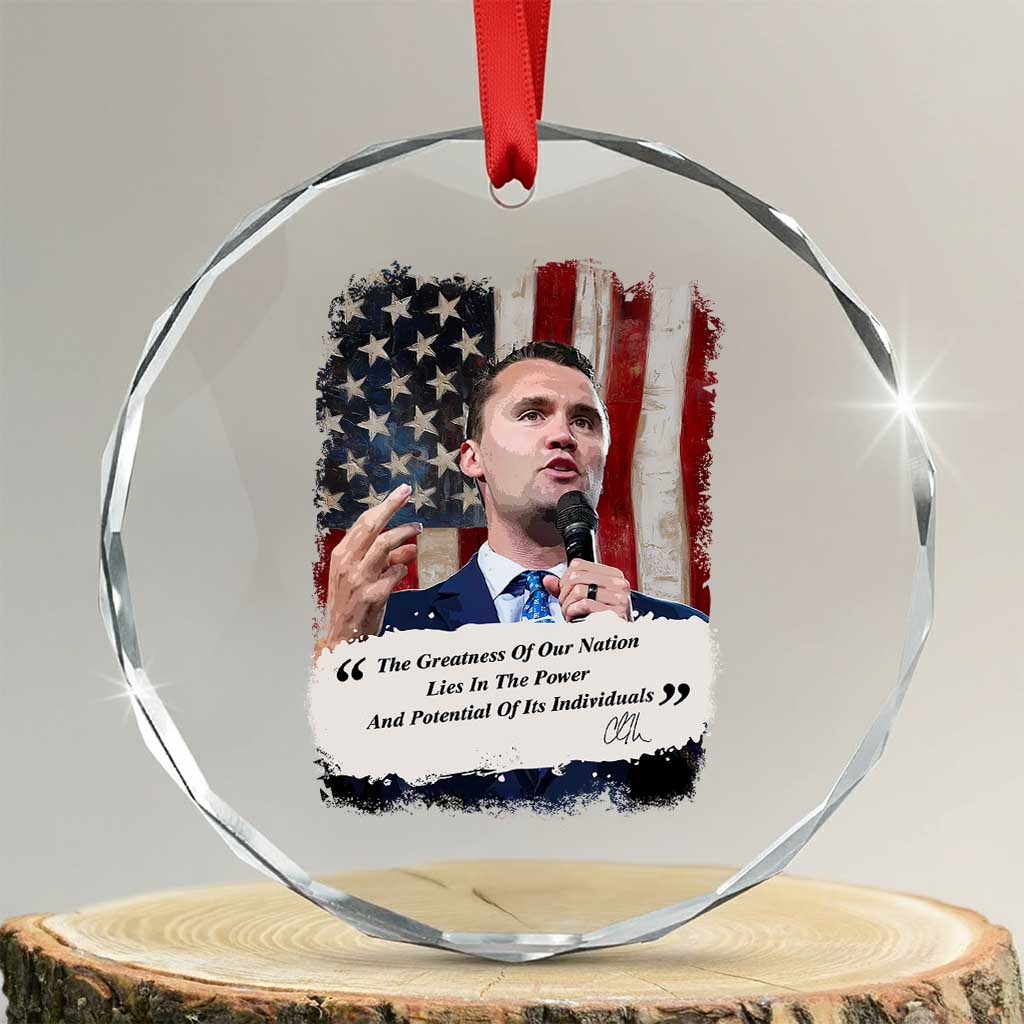 Patriotic Charlie Kirk Legacy Crystal Glass Ornament The Greatness of America Power of the People TS02 Transparent Glass 3'' Circle Print Your Wear