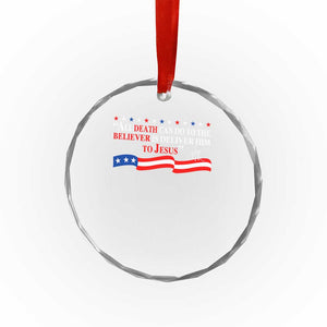 Patriotic Christian Faith Crystal Glass Ornament All Death Can Do Is Deliver Him to Jesus TS02 Print Your Wear