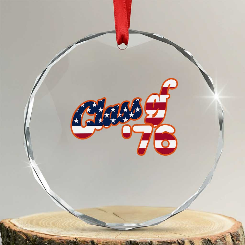 Patriotic Class of 76 Retro American Flag Script Crystal Glass Ornament Graduation Birthday Milestone TS02 Transparent Glass 3'' Circle Print Your Wear