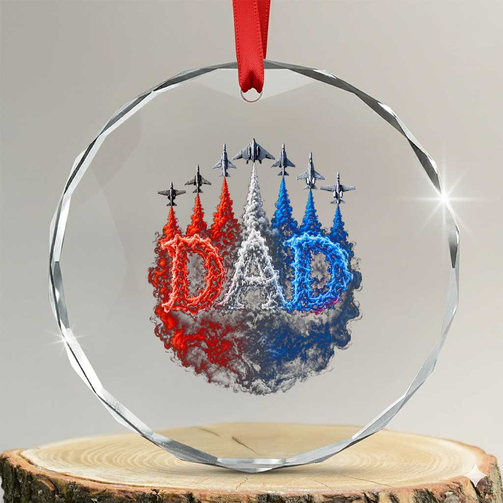 Patriotic Dad Jet Fighter American Flag 4th of July Crystal Glass Ornament TS11 Transparent Glass 3'' Circle Print Your Wear