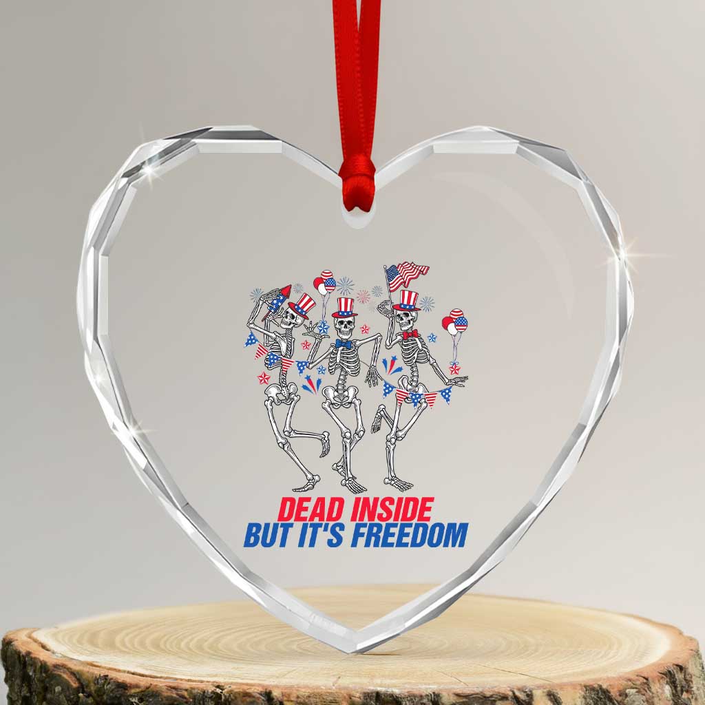 Patriotic Dancing Skeleton Heart Crystal Glass Ornament Dead Inside But Its Freedom TS12 Transparent Glass 3'' Heart Print Your Wear