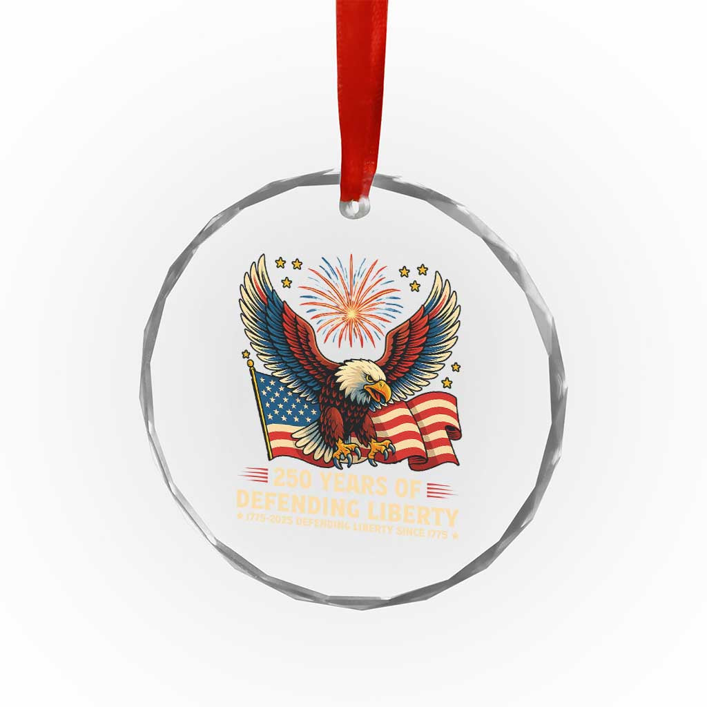 Patriotic Eagle US Army 250th Anniversary Crystal Glass Ornament 250 Years of Defending Liberty 1775 2025 TS02 Print Your Wear