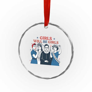 Patriotic Feminist Empowerment Crystal Glass Ornament Girl Will Be Girls Womens Rights 4th of July TS02 Print Your Wear