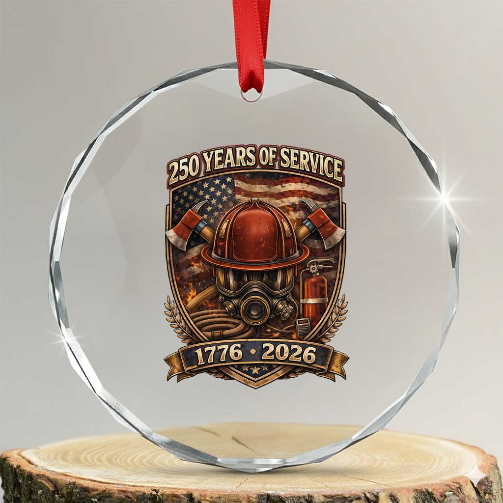 Patriotic Firefighter 250 Years Of Service USA Anniversary Gift Crystal Glass Ornament TS12 Transparent Glass 3'' Circle Print Your Wear