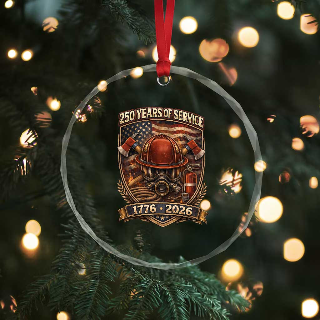Patriotic Firefighter 250 Years Of Service USA Anniversary Gift Crystal Glass Ornament TS12 Print Your Wear
