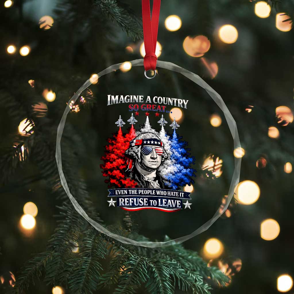 Patriotic George Washington Sunglasses and Fighter Jets Crystal Glass Ornament Imagine A Country So Great Pride TS02 Print Your Wear