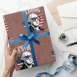 Patriotic George Washington Wrapping Paper Roll Funny Democracy Is Dying But Hey Nice Fireworks 4th Of July Humor TS02 Mocha Print Your Wear