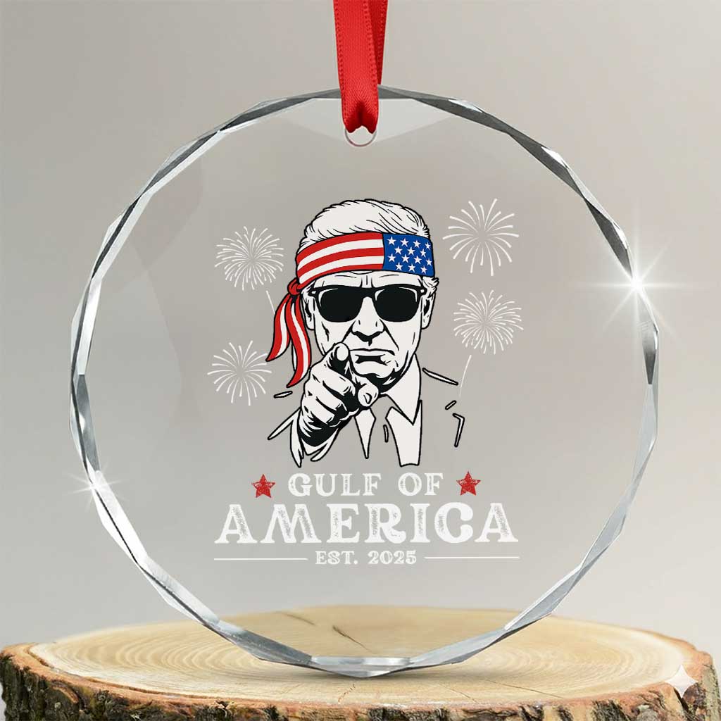 Patriotic Gulf Of USA Est 2025 Crystal Glass Ornament Funny Trump Happy 4th Of July TS02 Transparent Glass 3'' Circle Print Your Wear
