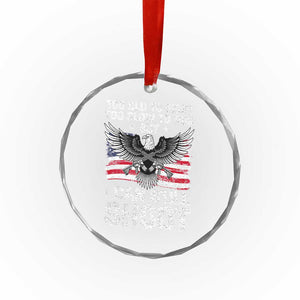 Patriotic Gun Rights Eagle Crystal Glass Ornament Too Old To Fight Too Slow To Run But Can Still Shoot TS02 Print Your Wear