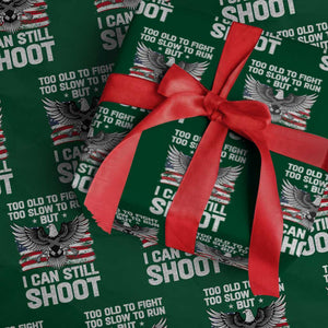 Patriotic Gun Rights Eagle Wrapping Paper Roll Too Old To Fight Too Slow To Run But Can Still Shoot TS02 Green Print Your Wear