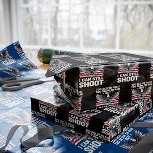 Patriotic Gun Rights Eagle Wrapping Paper Roll Too Old To Fight Too Slow To Run But Can Still Shoot TS02 Black Print Your Wear