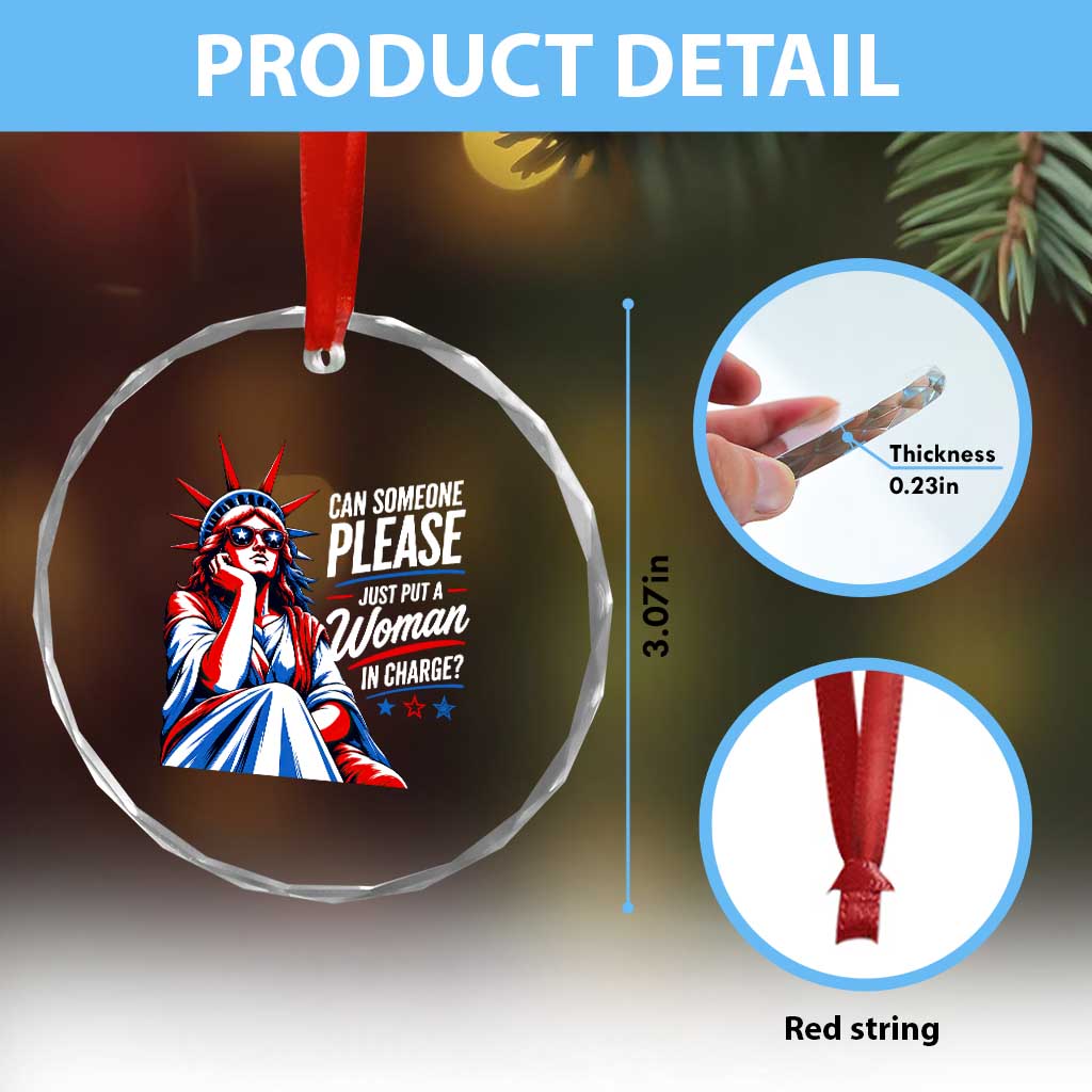 Patriotic Lady Liberty Feminist Graphic Crystal Glass Ornament Can Someone Please Just Put A Woman In Charge Funny Feminism TS02 Print Your Wear