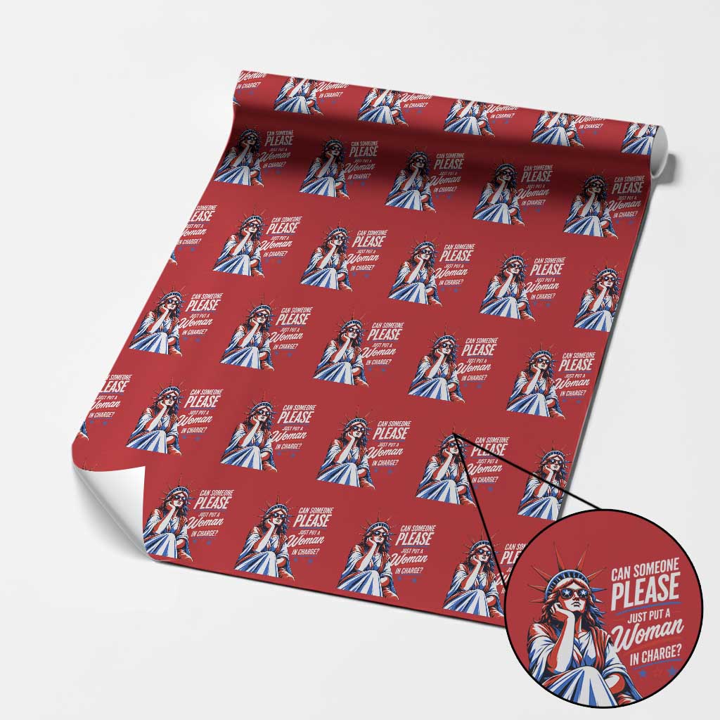 Patriotic Lady Liberty Feminist Graphic Wrapping Paper Roll Can Someone Please Just Put A Woman In Charge Funny Feminism