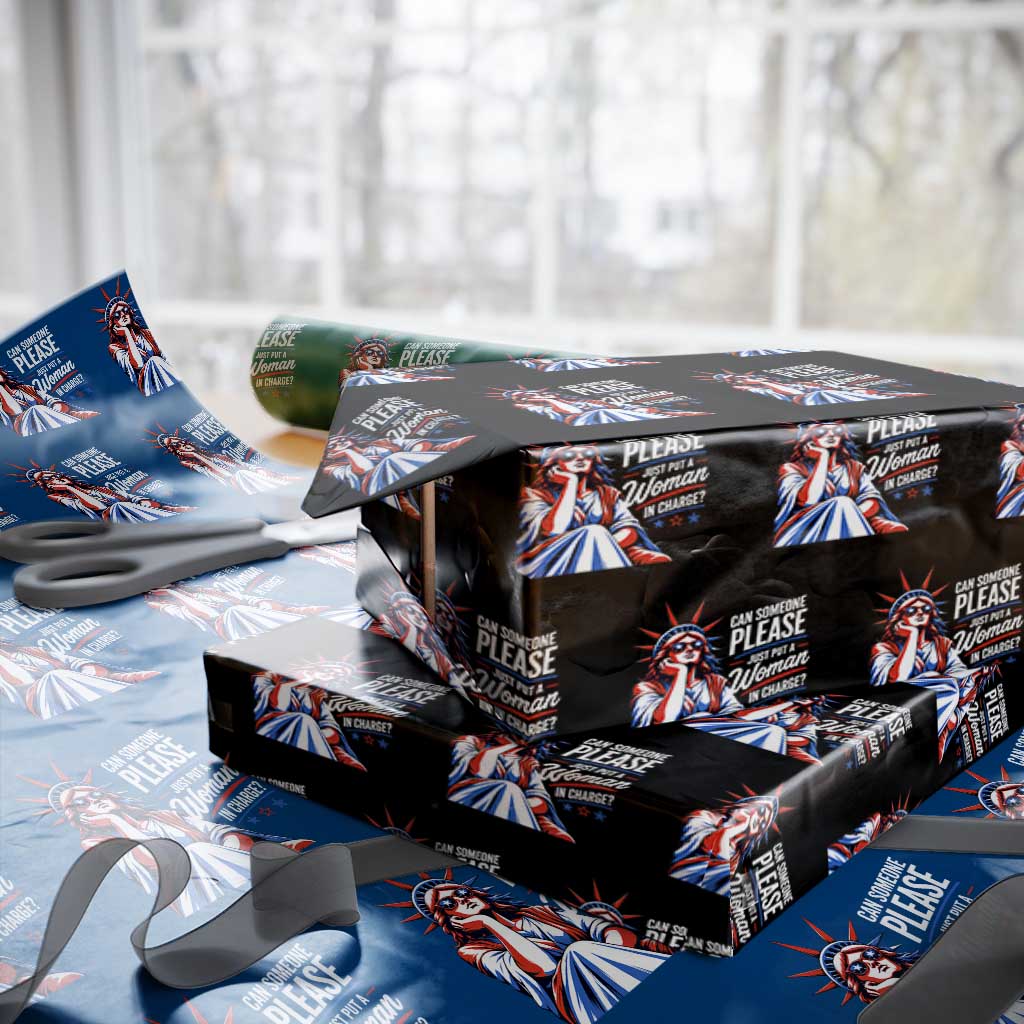 Patriotic Lady Liberty Feminist Graphic Wrapping Paper Roll Can Someone Please Just Put A Woman In Charge Funny Feminism