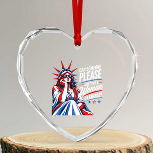 Patriotic Lady Liberty Feminist Graphic Heart Crystal Glass Ornament Can Someone Please Just Put A Woman In Charge Funny Feminism