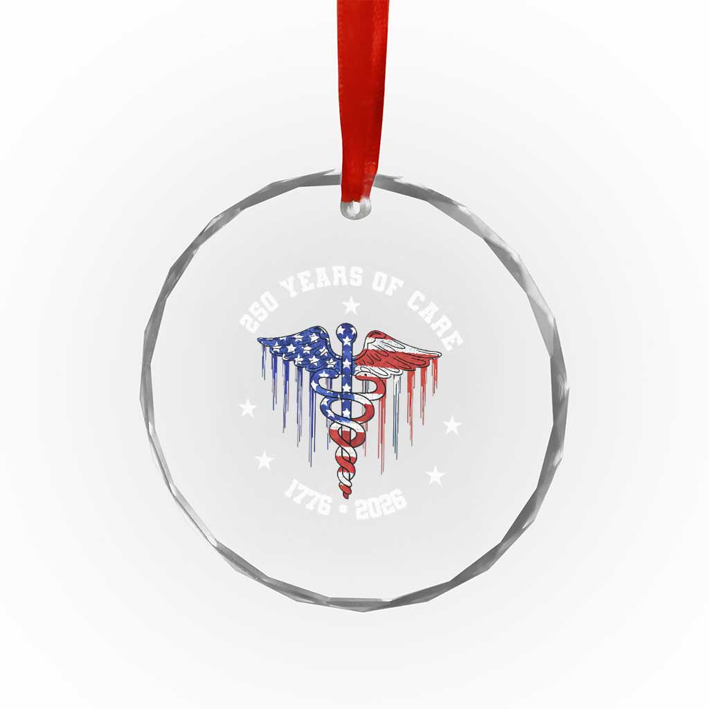 Patriotic Nurse 250 Years Of Care Crystal Glass Ornament Healthcare Worker Gift TS12 Print Your Wear