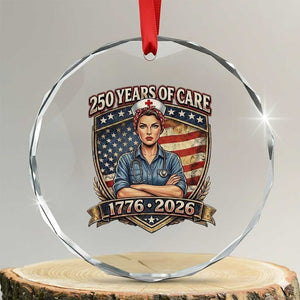 Patriotic Nurse Celebrating 250 Years Of Care Gift Crystal Glass Ornament TS12 Transparent Glass 3'' Circle Print Your Wear