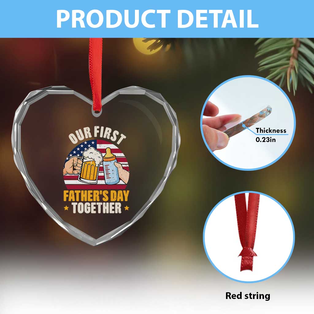 Patriotic Our First Fathers Day Together Heart Crystal Glass Ornament Gift For New Dad TS12 Print Your Wear