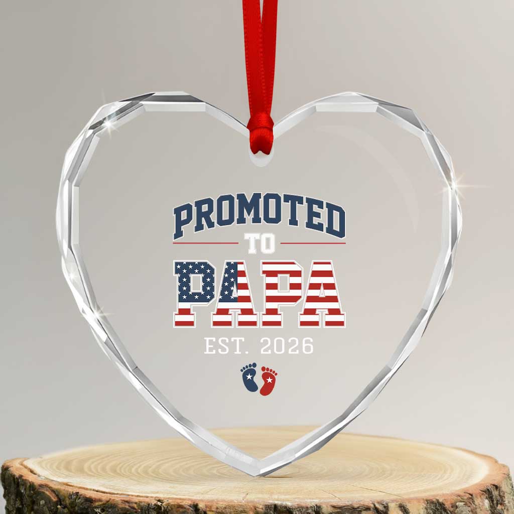 Patriotic Promoted To Dad Est 2026 Heart Crystal Glass Ornament US Flag New Father Gift TS12 Transparent Glass 3'' Heart Print Your Wear