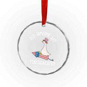 Patriotic Silly Goose 4th of July Crystal Glass Ornament Did Someone Say Firequacker