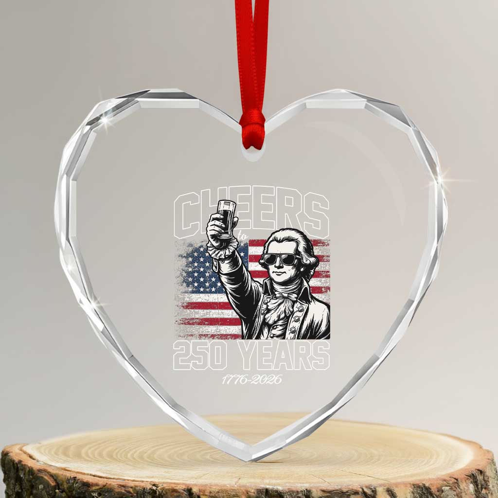 Patriotic Thomas Jefferson Heart Crystal Glass Ornament Cheers To 250 Years TS12 Transparent Glass 3'' Heart Print Your Wear