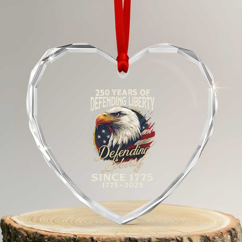 Patriotic USA Army Military 250th Anniversary Heart Crystal Glass Ornament 250 Years Of Defending Liberty Since 1775 TS11 Transparent Glass 3'' Heart Print Your Wear