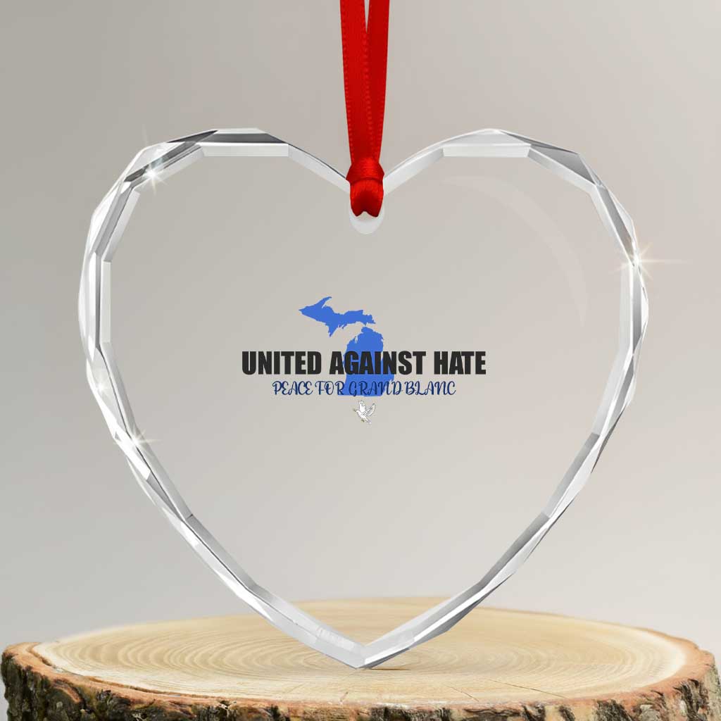 Peace for Grand Blanc Michigan Heart Crystal Glass Ornament United Against Hate TS02 Transparent Glass 3'' Heart Print Your Wear