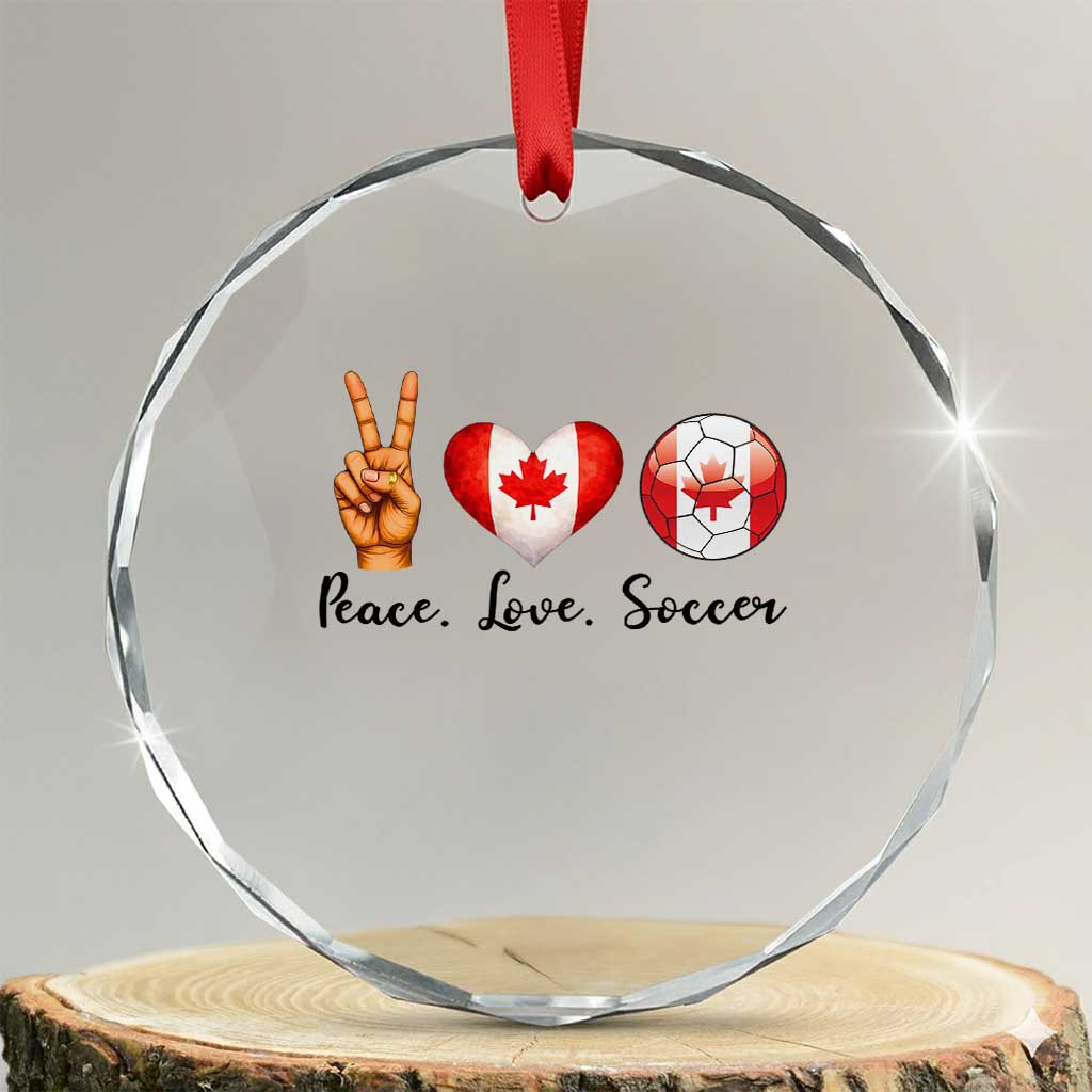 Peace Love Soccer Crystal Glass Ornament Proud Canadian Fan Gift TS12 Transparent Glass 3'' Circle Print Your Wear