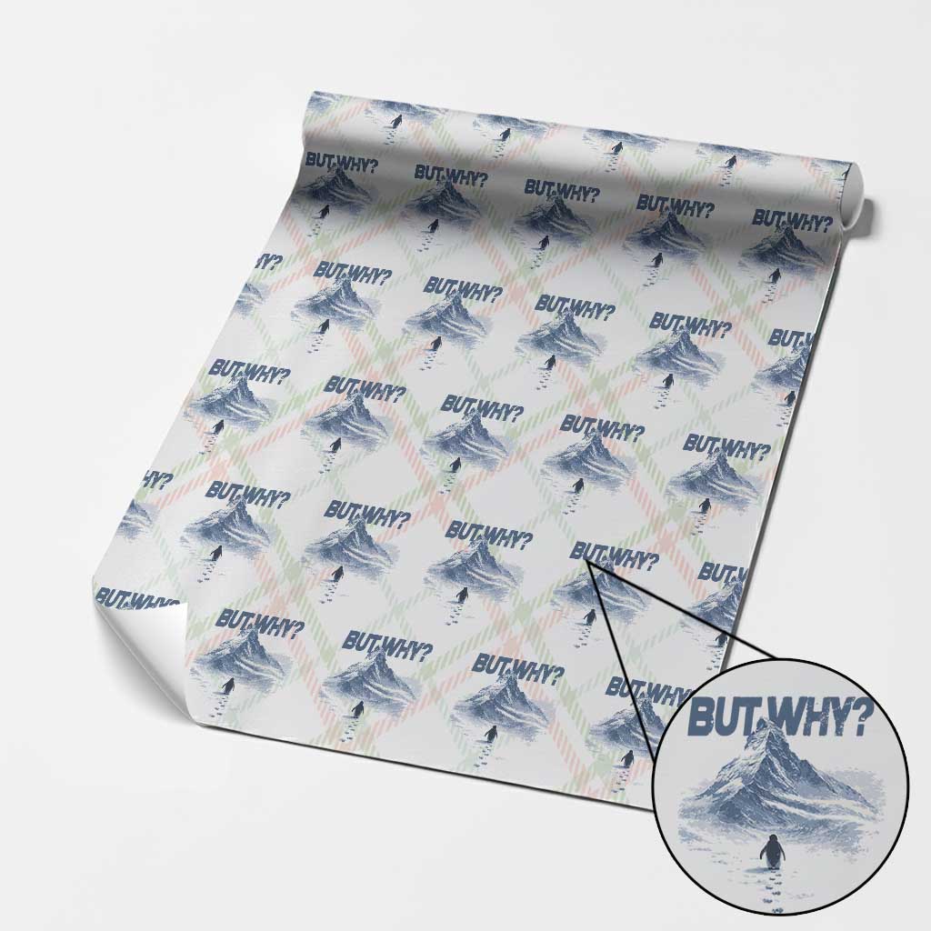Penguin But Why Wrapping Paper Roll Funny Penguin Snowy Mountain Meme TS11 Christmas Plaid Print Your Wear