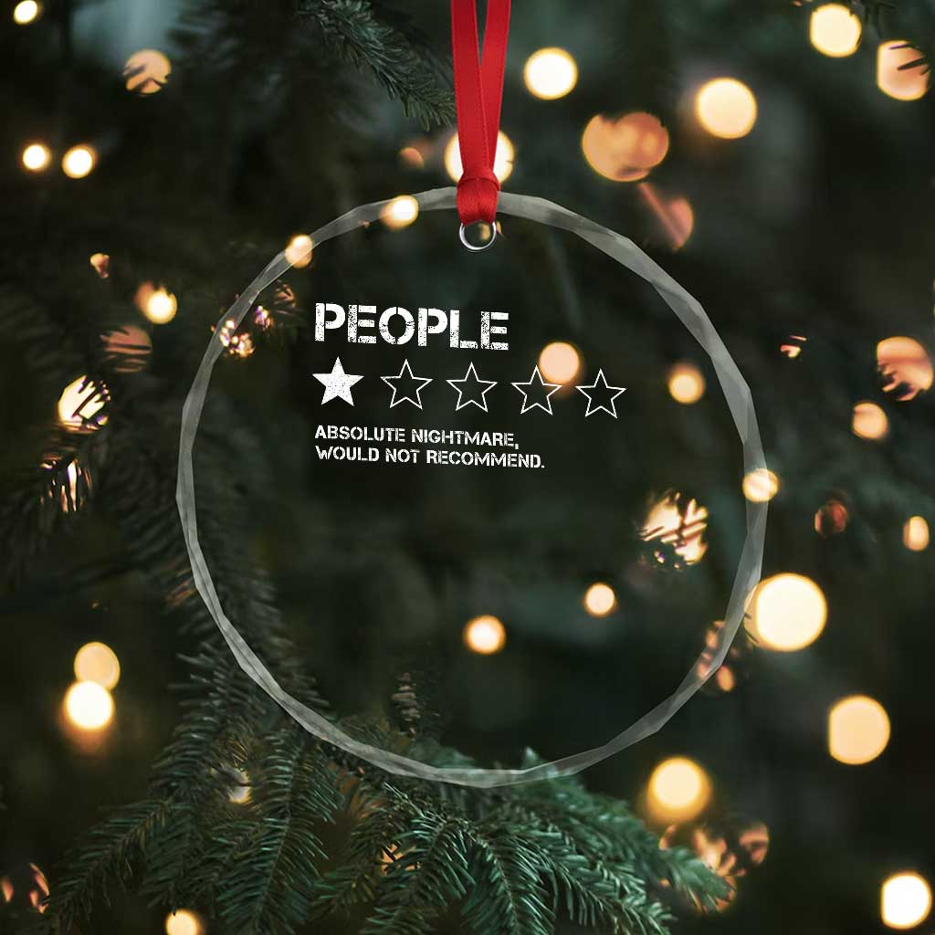 People 1 Star Absolute Nightmare Would Not Recommend Crystal Glass Ornament Funny Bold Text