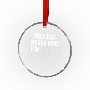 PHD Graduation Crystal Glass Ornament Girls Just Wanna Have Funding For Scientific Research TS10 Print Your Wear