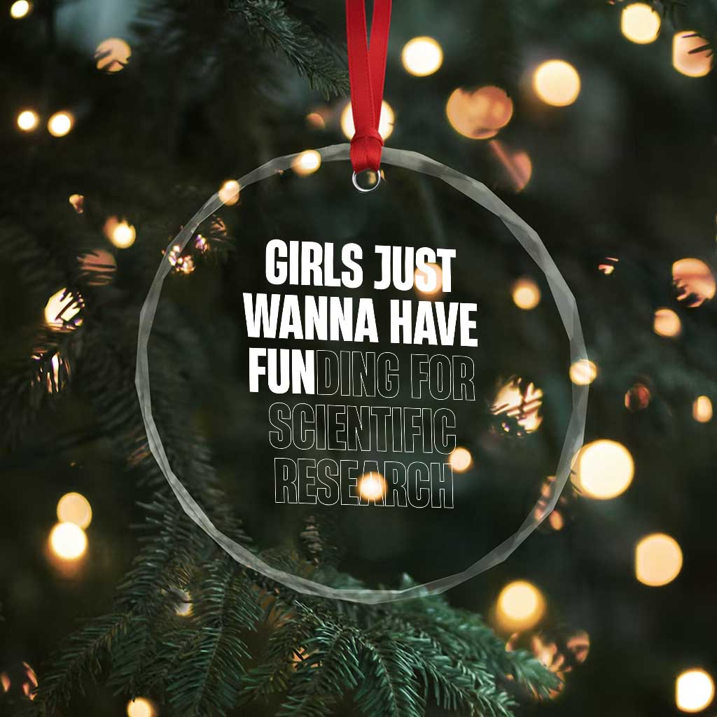 PHD Graduation Crystal Glass Ornament Girls Just Wanna Have Funding For Scientific Research TS10 Print Your Wear