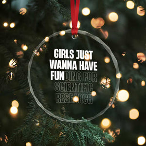 PHD Graduation Crystal Glass Ornament Girls Just Wanna Have Funding For Scientific Research TS10 Print Your Wear