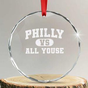 Philly Vs All Youse Crystal Glass Ornament Vintage Funny Philadelphia Slang TS10 Transparent Glass 3'' Circle Print Your Wear