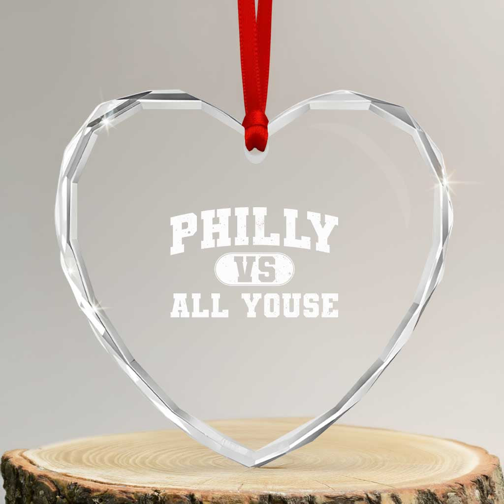 Philly Vs All Youse Heart Crystal Glass Ornament Vintage Funny Philadelphia Slang TS10 Transparent Glass 3'' Heart Print Your Wear