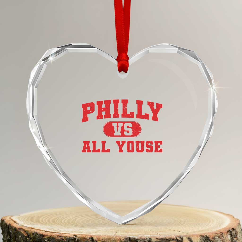 Philly Vs All Youse Heart Crystal Glass Ornament Vintage Funny Philadelphia Slang Red TS10 Transparent Glass 3'' Heart Print Your Wear