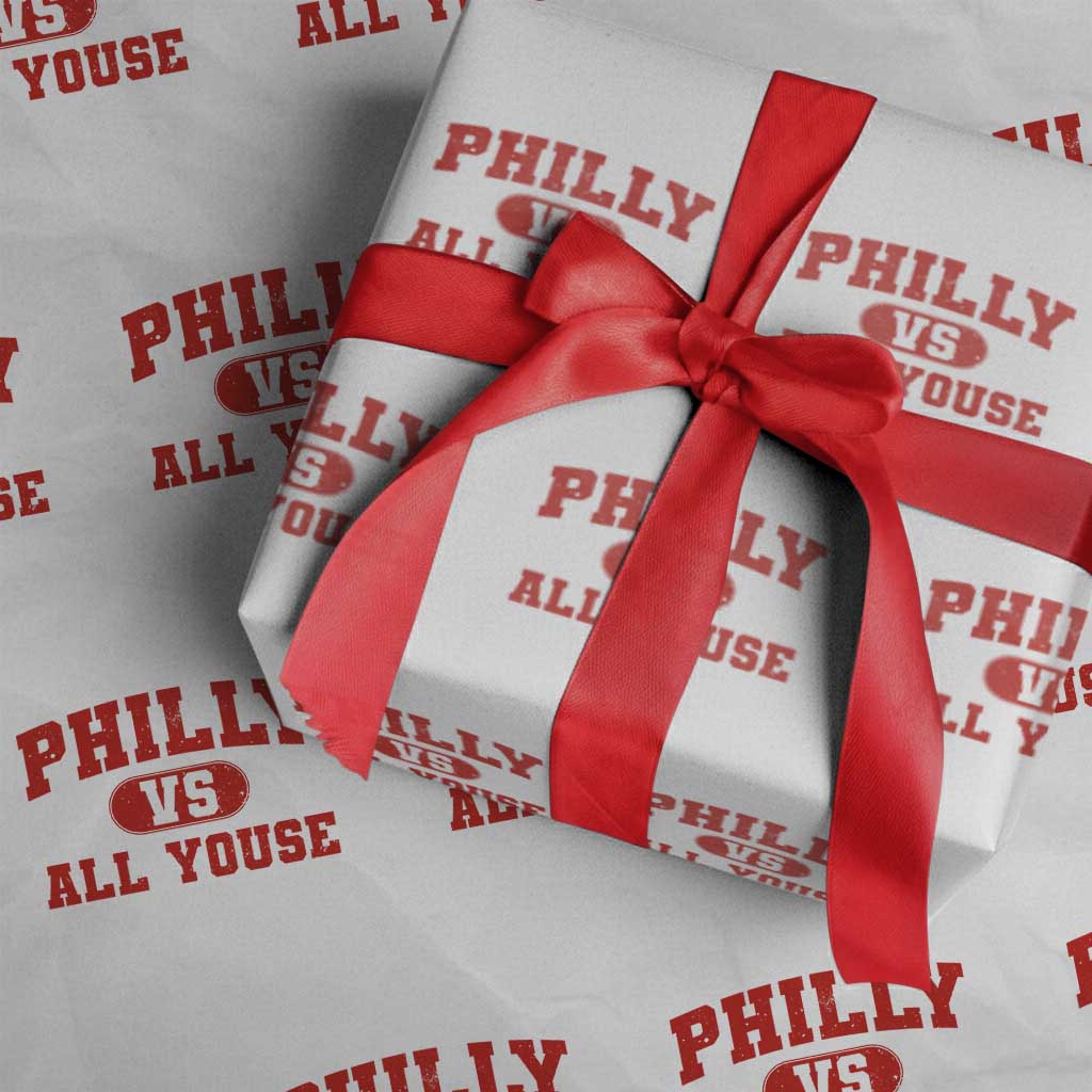 Philly Vs All Youse Wrapping Paper Roll Vintage Funny Philadelphia Slang Red TS10 White Print Your Wear