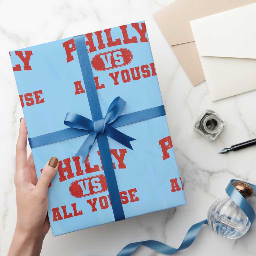 Philly Vs All Youse Wrapping Paper Roll Vintage Funny Philadelphia Slang Red TS10 Light Blue Print Your Wear