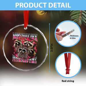 Physically Thicc Funny Raccoon Meme Crystal Glass Ornament Mentally Sick Bootleg Graphic 90s TS10 Print Your Wear