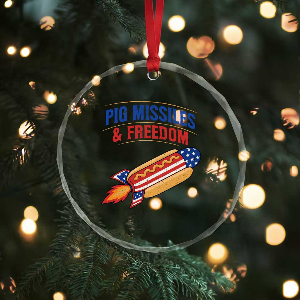 Pig Missiles And Freedom Hot Dog 4th of July Humor Crystal Glass Ornament TS11 Print Your Wear