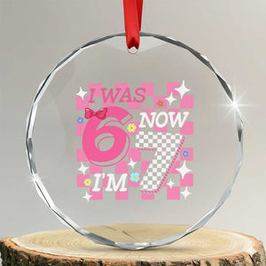 Pink Checkered I Was 6 Now I Am 7 Crystal Glass Ornament Girl Birthday Gift TS12 Transparent Glass 3'' Circle Print Your Wear