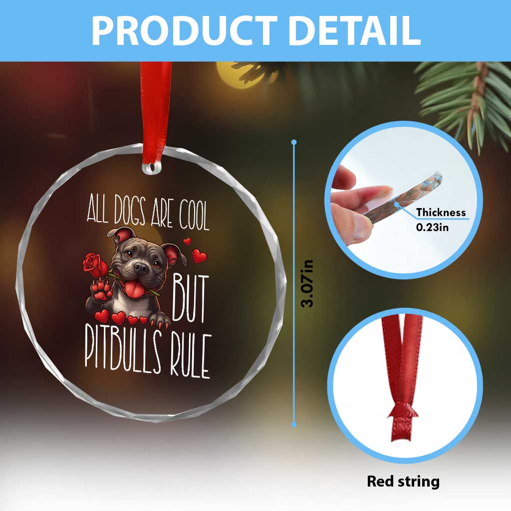 Pitbull Lover Crystal Glass Ornament All Dogs Are Cool But Pitbulls Rule TS12 Print Your Wear