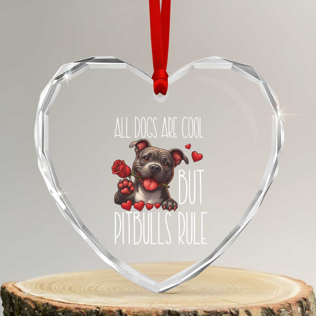 Pitbull Lover Heart Crystal Glass Ornament All Dogs Are Cool But Pitbulls Rule TS12 Transparent Glass 3'' Heart Print Your Wear