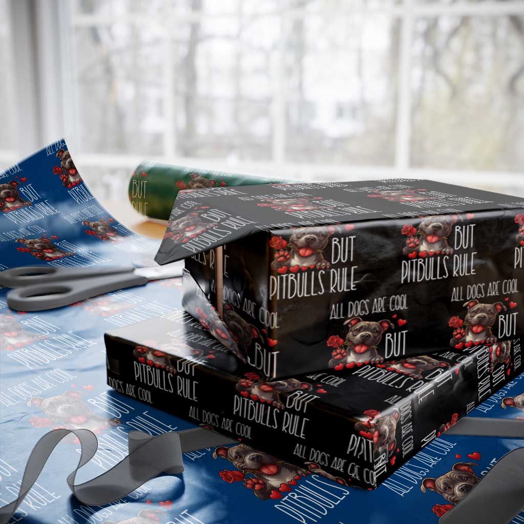 Pitbull Lover Wrapping Paper Roll All Dogs Are Cool But Pitbulls Rule TS12 Black Print Your Wear