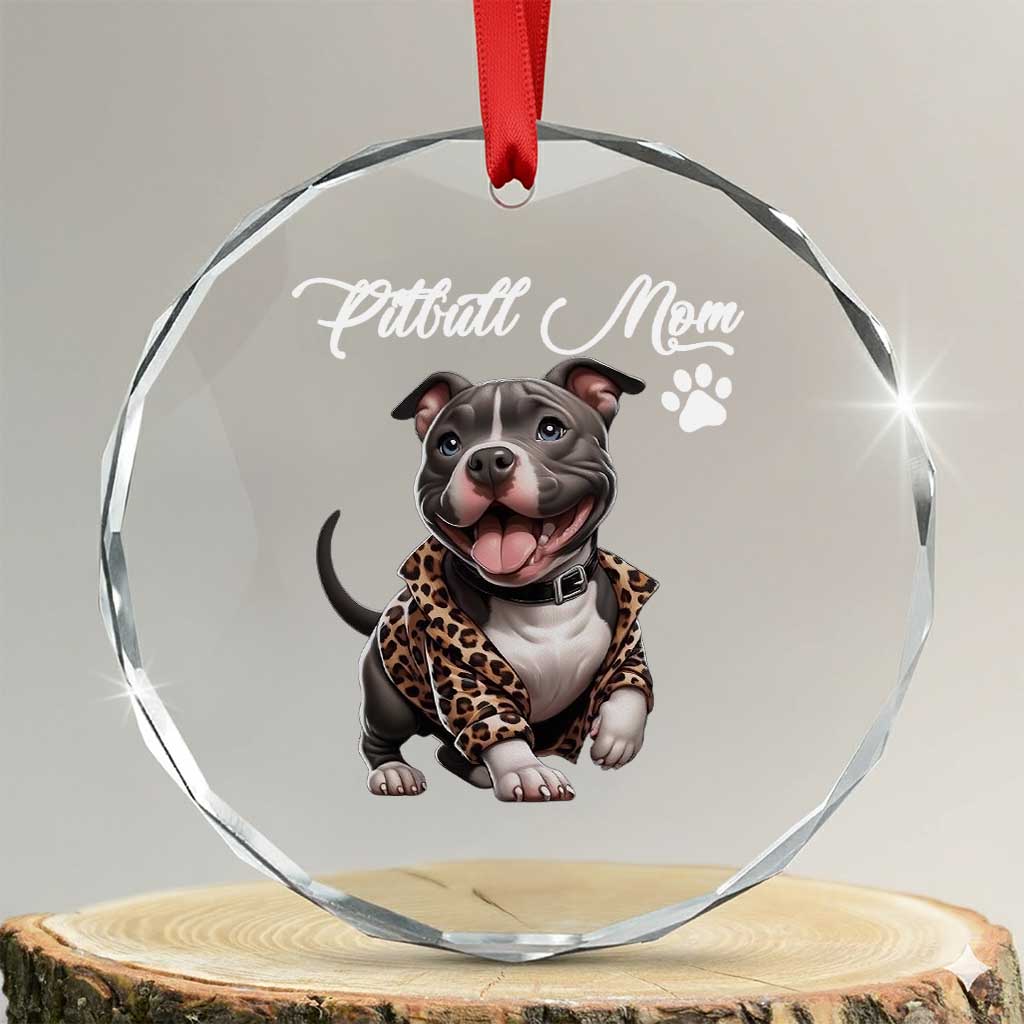 Pitbull Mom Crystal Glass Ornament Cute Pitbull Puppy Dog Lovers TS12 Transparent Glass 3'' Circle Print Your Wear