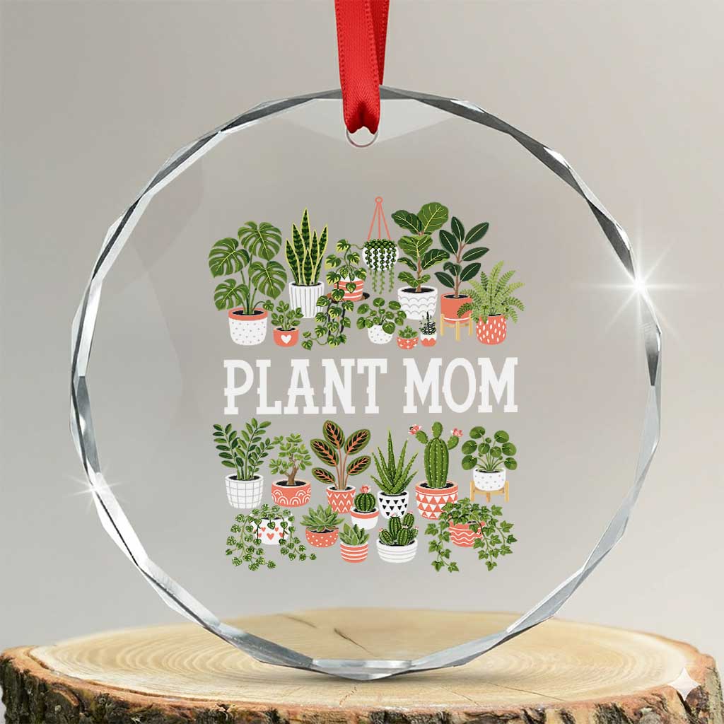 Plant Mom Crystal Glass Ornament Funny Plant Lady Mama Floral Garden TS11 Transparent Glass 3'' Circle Print Your Wear