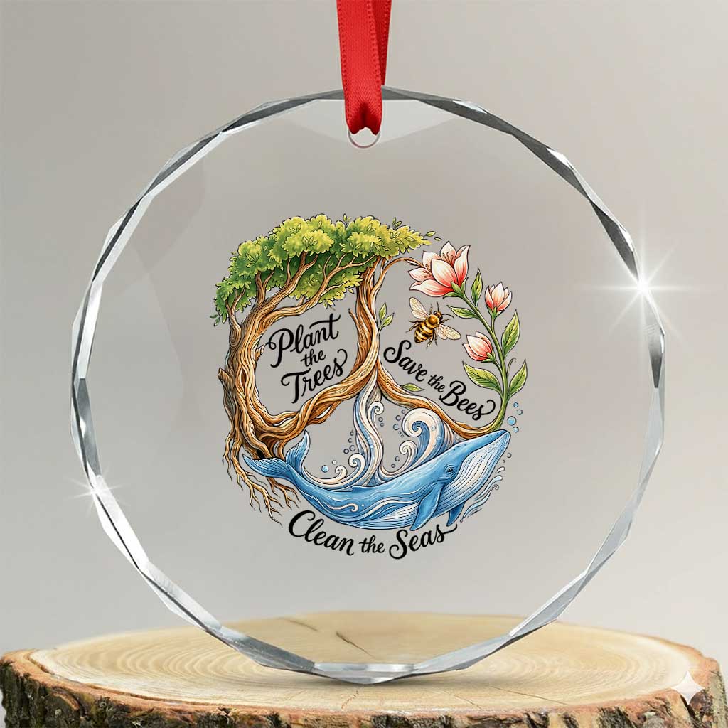 Plant The Trees Save The Bees Clean The Seas Crystal Glass Ornament Vintage Peace Sign Aesthetic Nature Lover Ocean Conservation TS02 Transparent Glass 3'' Circle Print Your Wear